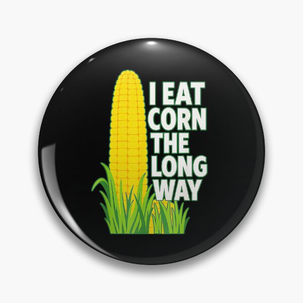 Item preview, I Eat Corn The Long Way Funny Corn Lover Barbecue Foodie Humor designed and sold by Hugosploosh.