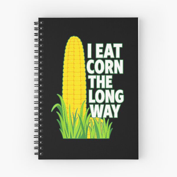 Item preview, I Eat Corn The Long Way Funny Corn Lover Barbecue Foodie Humor designed and sold by Hugosploosh.