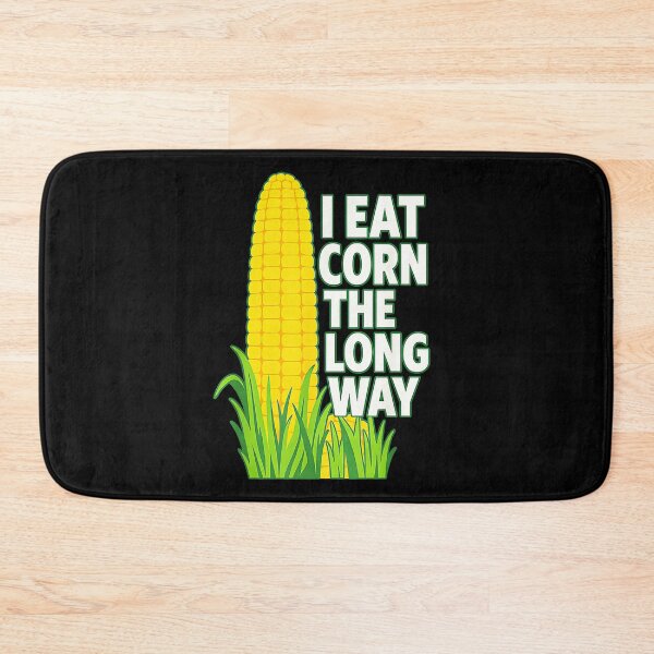 Item preview, I Eat Corn The Long Way Funny Corn Lover Barbecue Foodie Humor designed and sold by Hugosploosh.