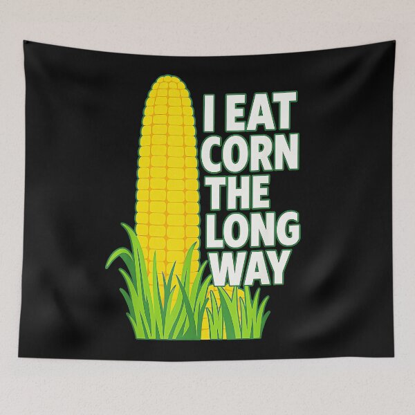 Item preview, I Eat Corn The Long Way Funny Corn Lover Barbecue Foodie Humor designed and sold by Hugosploosh.