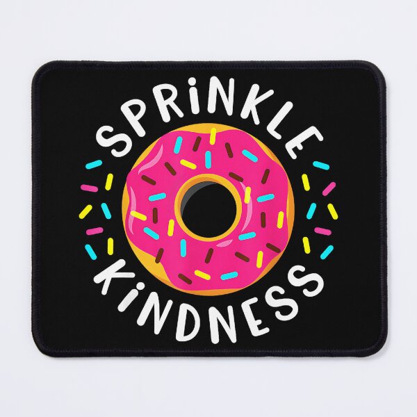 Item preview, Sprinkle Kindness Donut Positive Inspirational Foodie designed and sold by Hugosploosh.