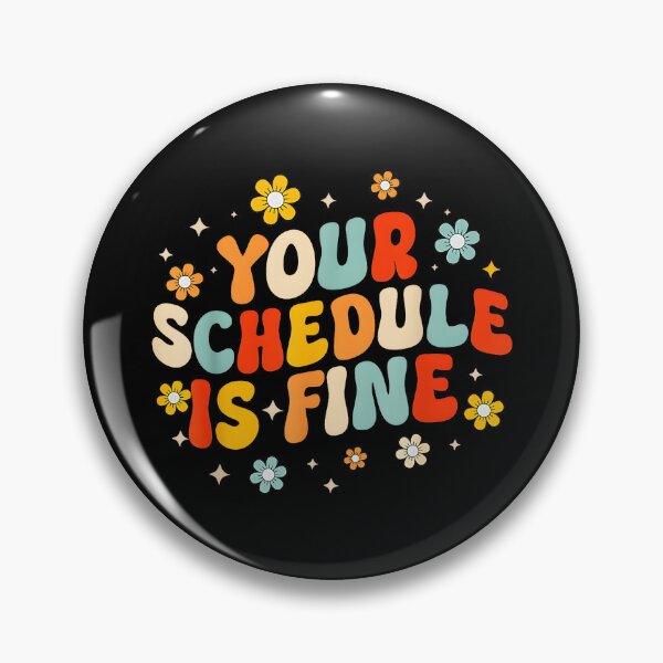 Item preview, Your Schedule Is Fine Busy Life Positive Affirmation designed and sold by Hugosploosh.