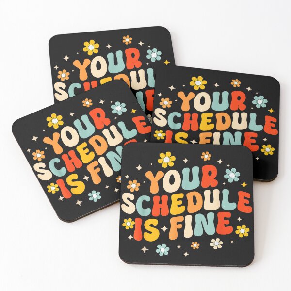 Item preview, Your Schedule Is Fine Busy Life Positive Affirmation designed and sold by Hugosploosh.