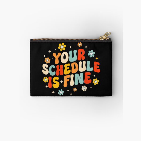 Item preview, Your Schedule Is Fine Busy Life Positive Affirmation designed and sold by Hugosploosh.