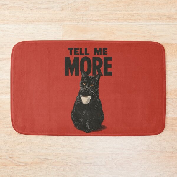 Item preview, Tell Me More | Gossip Queen, Funny Black Cat Meme, Cat Lover Humor  designed and sold by boldstuffshop.