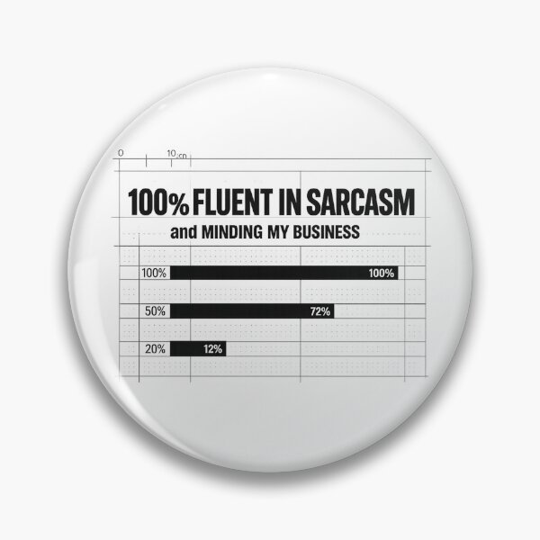 Item preview, 100% Fluent in Sarcasm and Minding My Business designed and sold by teemix.