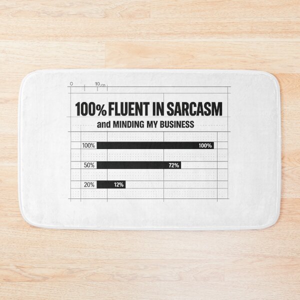 Item preview, 100% Fluent in Sarcasm and Minding My Business designed and sold by teemix.