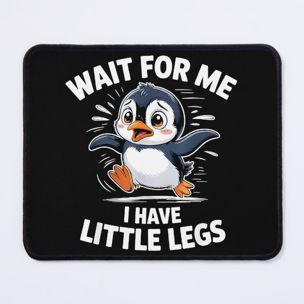 Item preview, Wait For Me I Have Little Legs Cute Penguin Funny Animal Lover designed and sold by Hugosploosh.