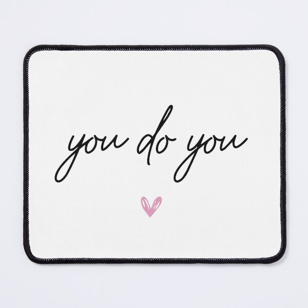 Item preview, You Do You designed and sold by Pixel 6 Designs.
