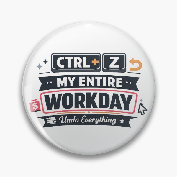Item preview, Ctrl + Z My Entire Workday designed and sold by Ripoubsb.
