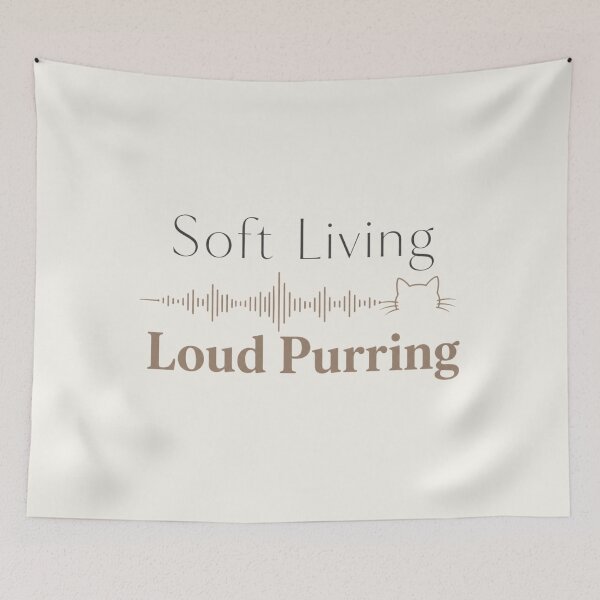 Item preview, Soft Living Loud Purring Minimal Cat Quote designed and sold by Safe Haven Pets.