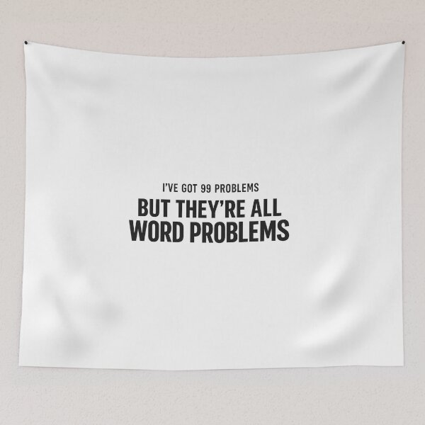 Item preview, I've Got 99 Problems But They're All Word Problems designed and sold by FBA.