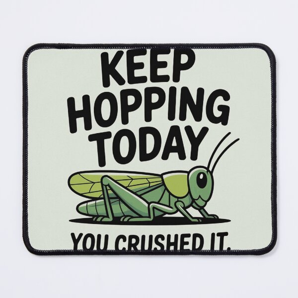 Item preview, Keep Hopping Today You Crushed It Cute Grasshopper Pun Design designed and sold by CasonRudd11.