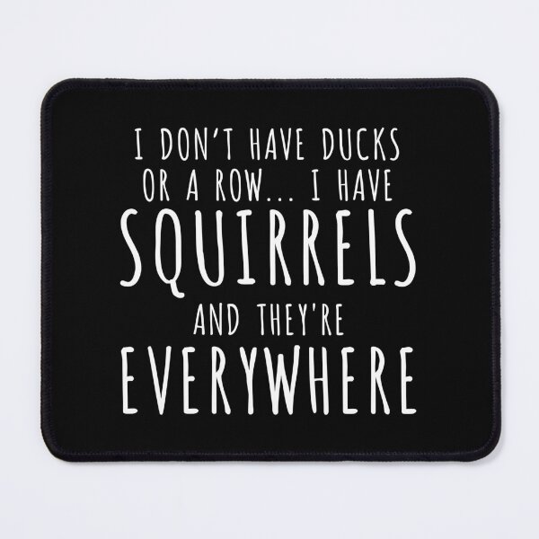 Item preview, Funny Sarcastic, Squirrels Everywhere designed and sold by Quiajia.