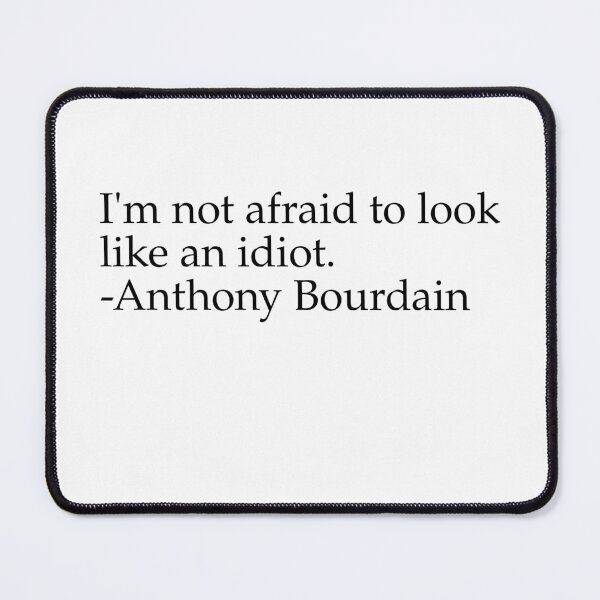 Item preview, Anthonty Bourdain Quote designed and sold by Fictional-Co.