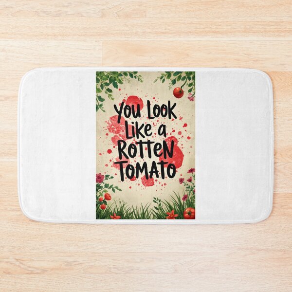 Item preview, You look like a rotten tomato designed and sold by FitEnvy.