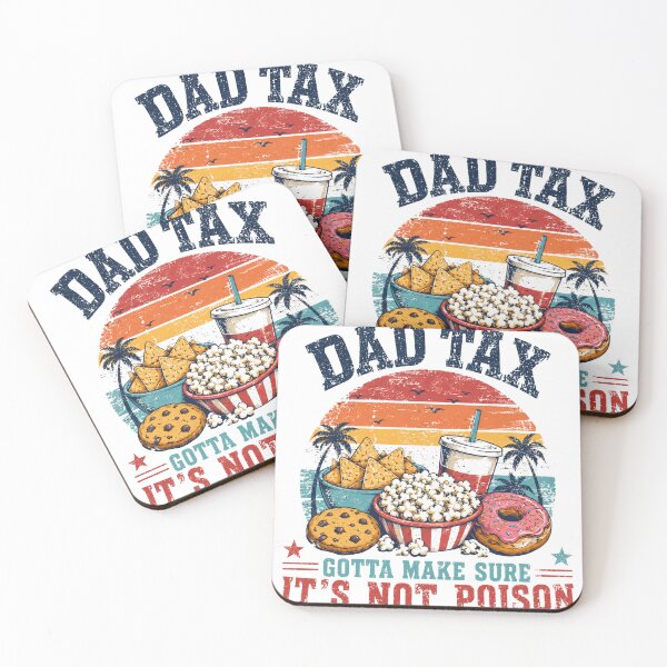 Item preview, Dad Tax Gotta Make Sure It's Not Poison Funny Dad Snack Parent Father designed and sold by HumansStuck12.