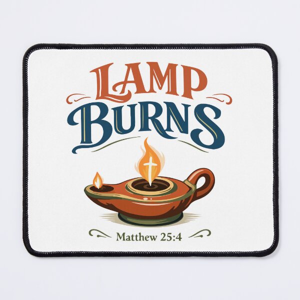Item preview, Lamp Burns Christian Preparedness – Matthew 25:4 Bible Verse designed and sold by stylishdzign.