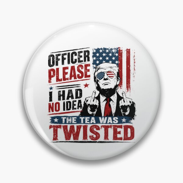 Item preview, Officer Please I Had No Idea The Tea Was Twisted Donald Trump Political Humor Conservative Meme designed and sold by HumansStuck12.