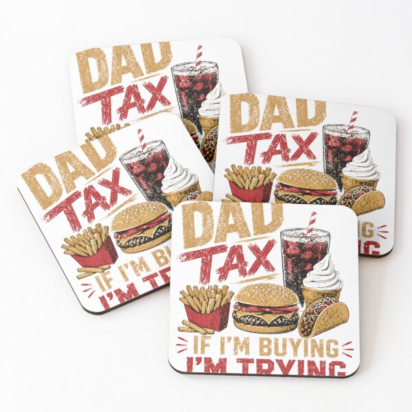 Item preview, Dad Tax If I'm Buying I'm Trying Father Humor Fast Food Lover designed and sold by HumansStuck12.