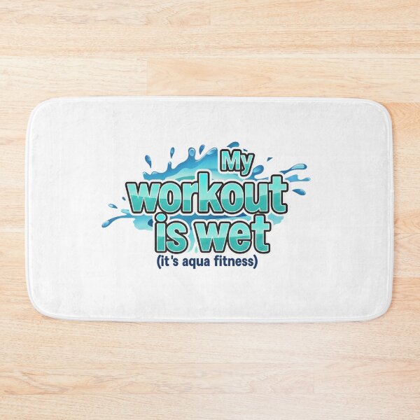 Item preview, my workout is wet–Water Workout Graphic designed and sold by Halbeskilo.