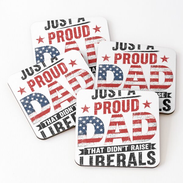 Item preview, Just A Proud Dad That Didn't Raise Liberals Conservative Fathers Patriotic American designed and sold by HumansStuck12.