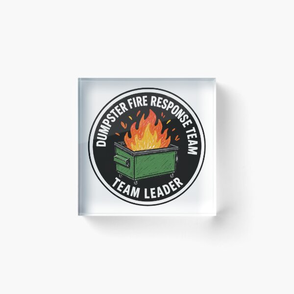 Item preview, Dumpster Fire Response Team Team Leader Management Leadership Workplace Humor designed and sold by HumansStuck12.