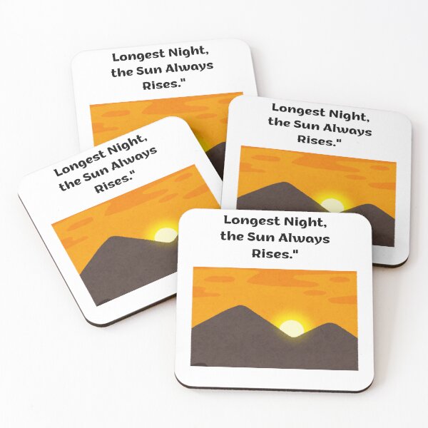Item preview, After The Longest Night The Sun Always Rises Hope Quote designed and sold by eihabo.