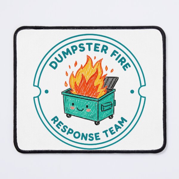 Item preview, Dumpster Fire Response Team Funny Office Humor Meme designed and sold by HumansStuck12.