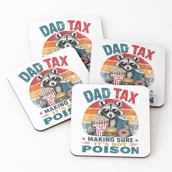 Item preview, Dad Tax Making Sure It's Not Poison Dad Humor Father Gift Raccoon designed and sold by HumansStuck12.