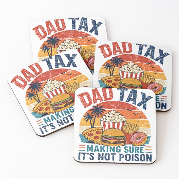 Item preview, Dad Tax Making Sure It's Not Poison Funny Father Family Humor designed and sold by HumansStuck12.