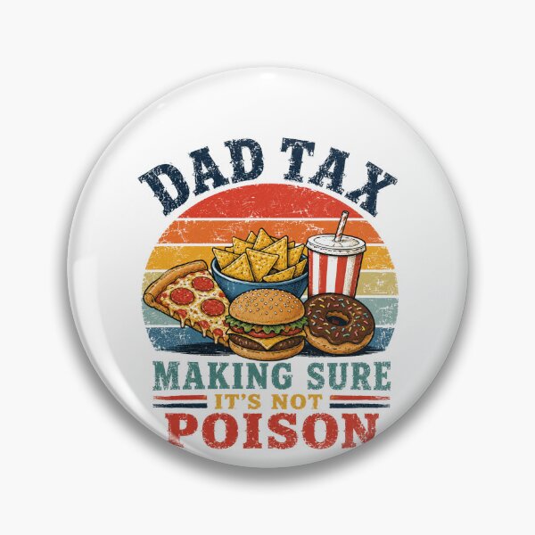 Item preview, Dad Tax Making Sure It's Not Poison Funny Father Food Lover Gift designed and sold by HumansStuck12.