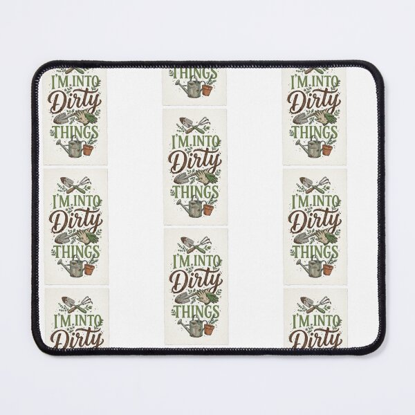 Item preview, I'm Into Dirty Things designed and sold by FitEnvy.