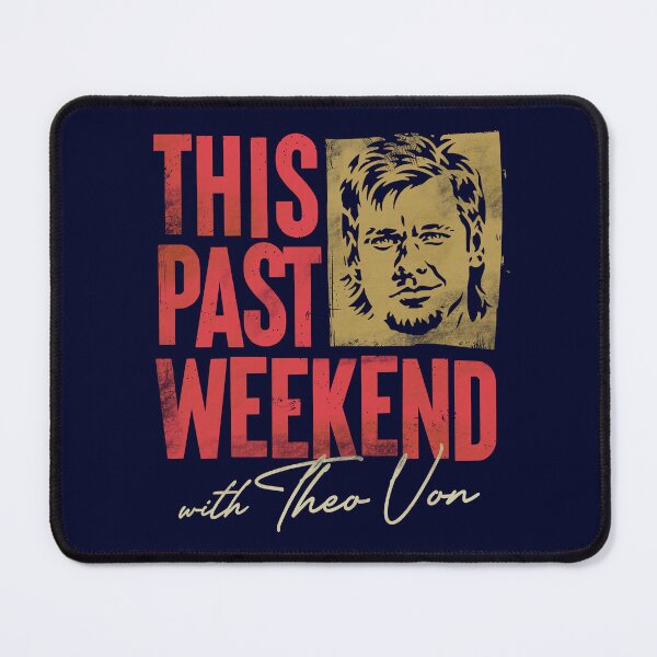 Item preview, THIS PAST WEEKEND with Theo Von designed and sold by ZERO-MIND.
