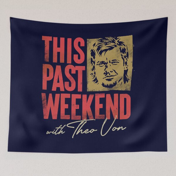Item preview, THIS PAST WEEKEND with Theo Von designed and sold by ZERO-MIND.