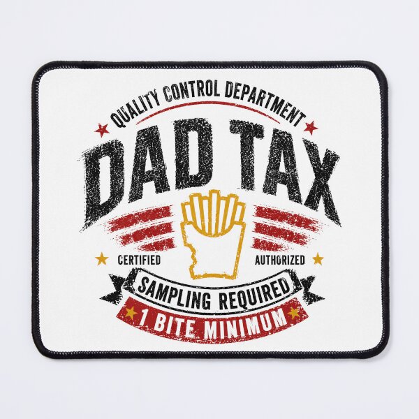 Item preview, Quality Control Department Dad Tax Certified Authorized Sampling Required 1 Bite Minimum Funny Father Parent Food designed and sold by HumansStuck12.