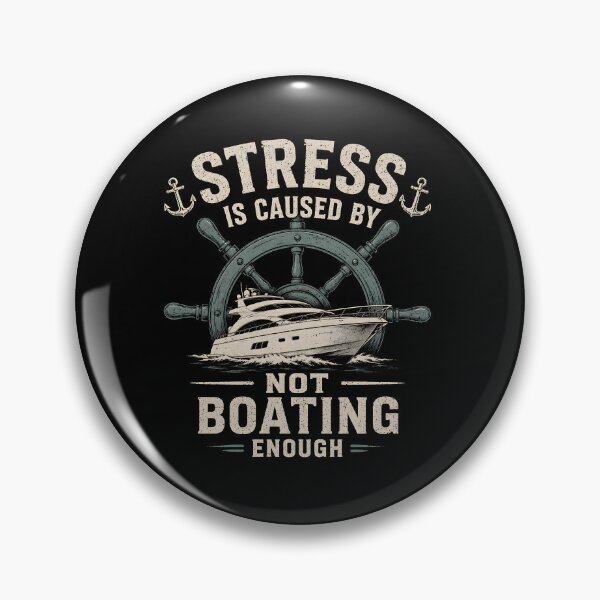 Item preview, Stress Is Caused By Not Boating Enough designed and sold by GanusTom.