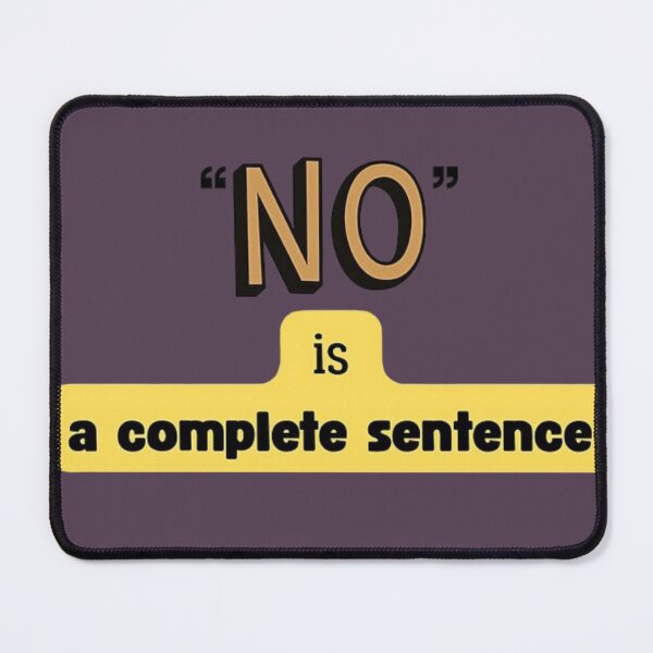 Item preview, NO is a complete sentence design designed and sold by hypnoses.