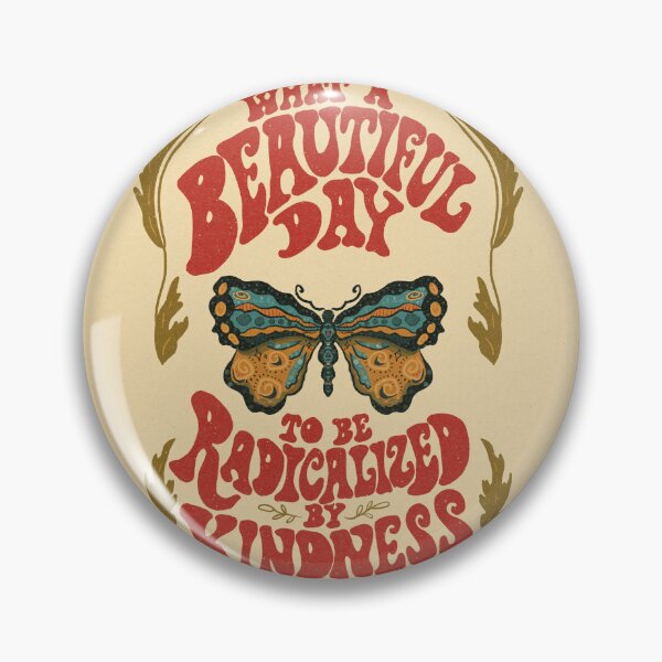 Item preview, What a Beautiful Day to be Radicalized by Kindness designed and sold by IllustrateAllie.