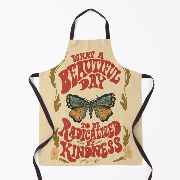 Item preview, What a Beautiful Day to be Radicalized by Kindness designed and sold by IllustrateAllie.