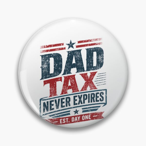 Item preview, Dad Tax Never Expires Est. Day One Fatherhood Funny Dad Gift designed and sold by RetroMini2026.