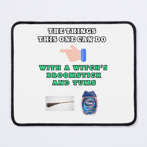 Item preview, The things this one can do with a witch's broomstick and tums designed and sold by Goode-sense2025.