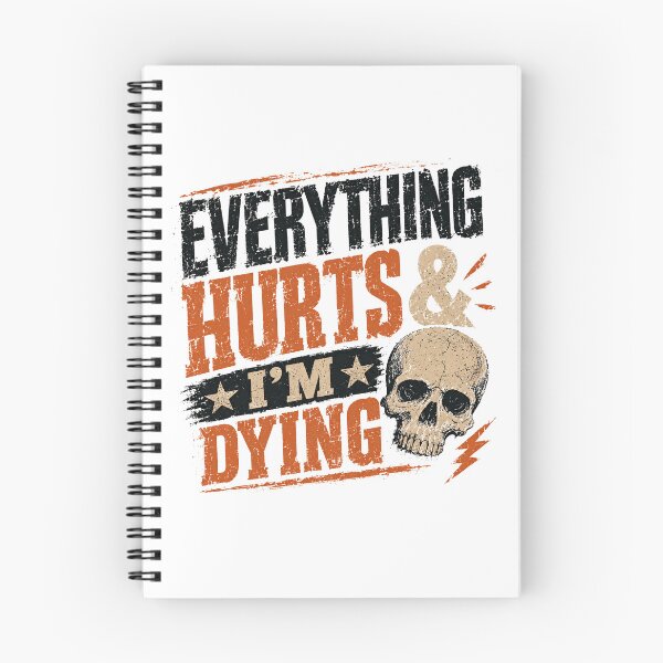 Item preview, Everything Hurts & I'm Dying Sarcastic Humor Relatable Quote designed and sold by RetroMini2026.