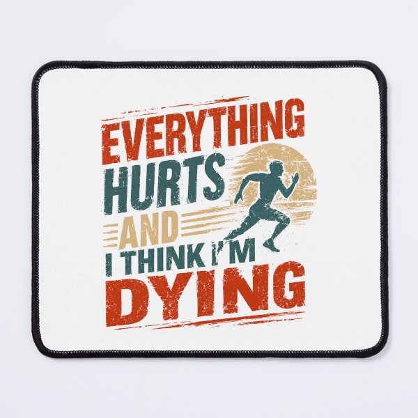 Item preview, Everything Hurts And I Think I'm Dying Runner Marathon Fitness Jogger designed and sold by RetroMini2026.