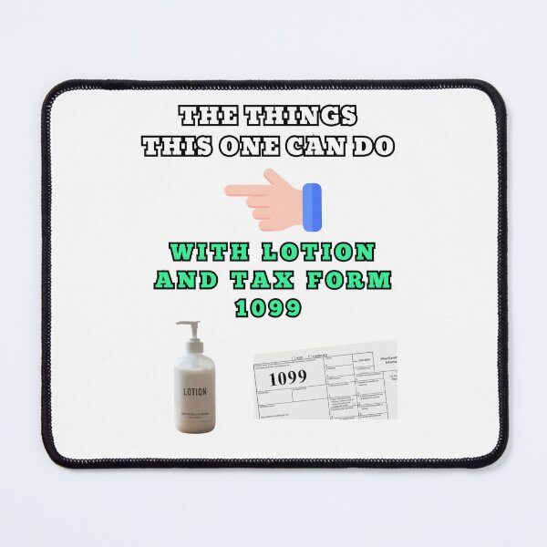 Item preview, The things this one can do with lotion and tax form 1099 designed and sold by Goode-sense2025.