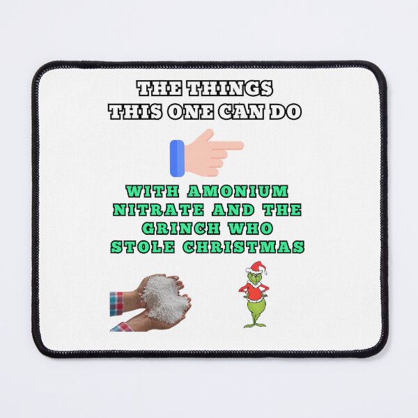 Item preview, The things this one can do with amonium nitrate and the grinch who stole christmas designed and sold by Goode-sense2025.