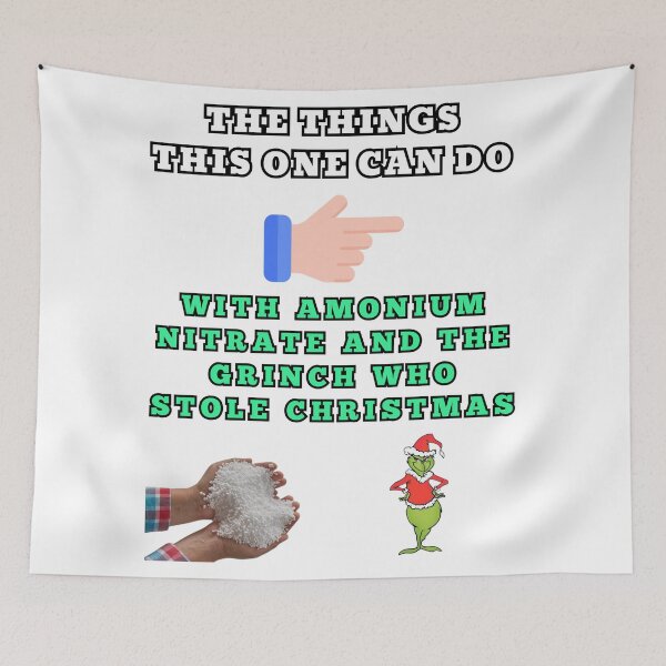 Item preview, The things this one can do with amonium nitrate and the grinch who stole christmas designed and sold by Goode-sense2025.