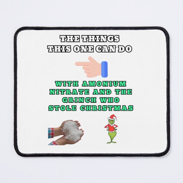 Item preview, The things this one can do with amonium nitrate and the grinch who stole christmas designed and sold by Goode-sense2025.