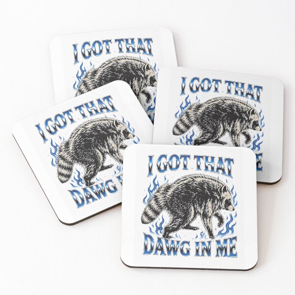 Item preview, I Got That Dawg in Me Funny Jimothy RaccoonLovers designed and sold by NinigFox.