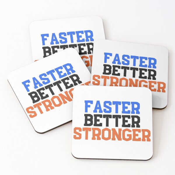 Item preview, Faster Better Stronger designed and sold by ktthegreat.